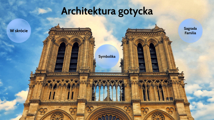 Gotyk by Antoni Maćkowiak on Prezi