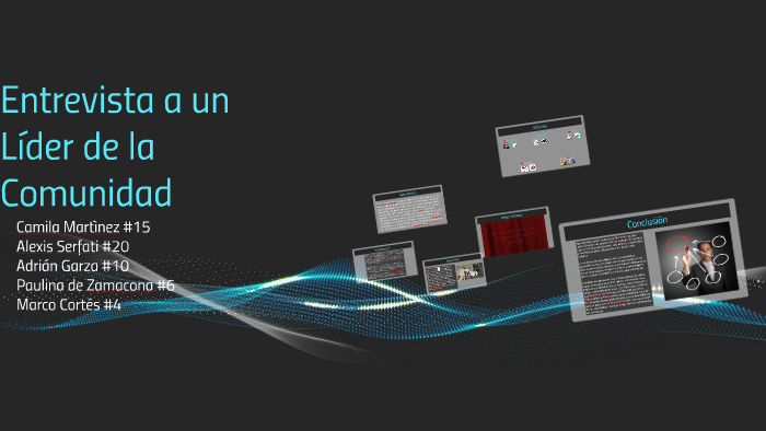 Entrevista a un Lider de la Comunidad by Alexis Serfati on Prezi