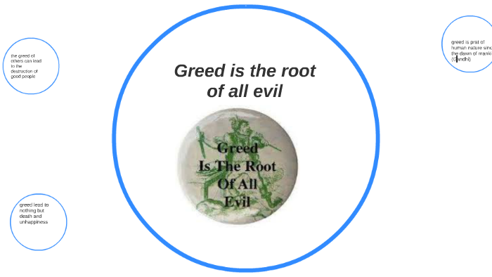 essay on greed is the root of all evil