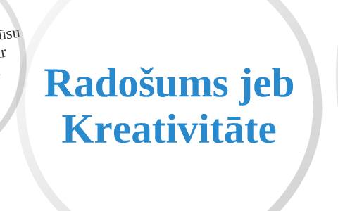 Radošums jeb Kreativitāte by Krista Ance Spale on Prezi