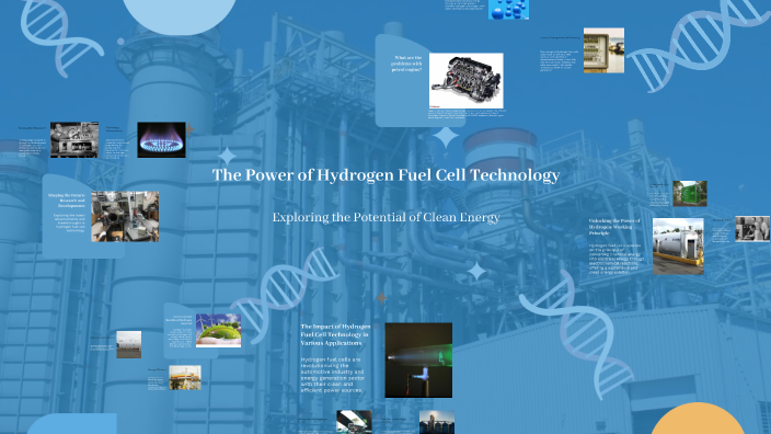 The Power of Hydrogen Fuel Cell Technology by Elliot Ferguson on Prezi