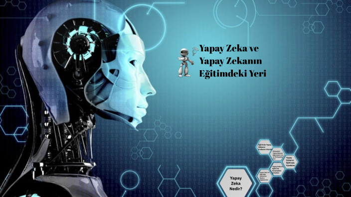Yapay Zeka ve Yapay Zekanın Eğitimdeki Yeri by Ökkeş Onur MART on Prezi