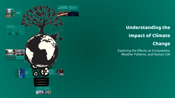 Understanding the Impact of Climate Change by Christine Carin on Prezi