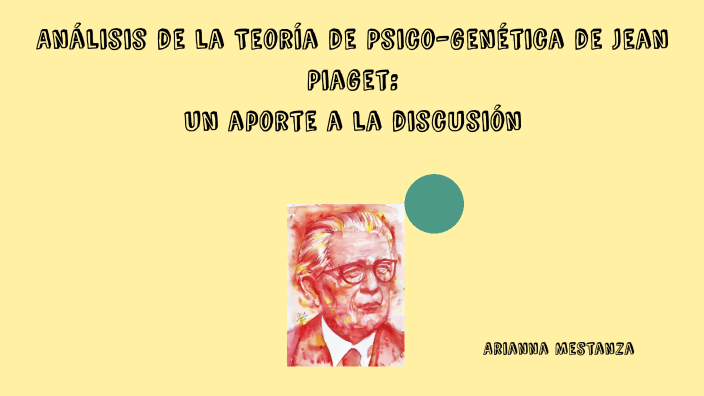 An lisis de la Teor a de Psico gen tica de Jean Piaget by Alisson