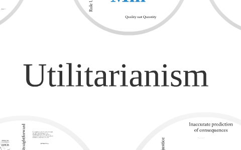 Utilitarianism By On Prezi Utilitarianism By On Prezi