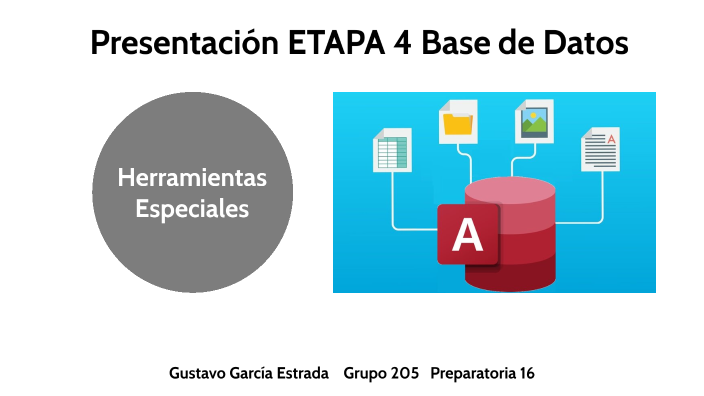 Presentación Base de Datos ETAPA 4 by Gustavo García Estrada on Prezi