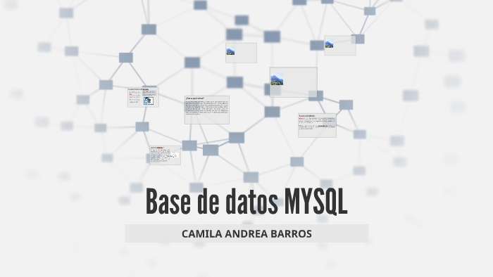 Base de datos MYSQL by Camila Barros on Prezi