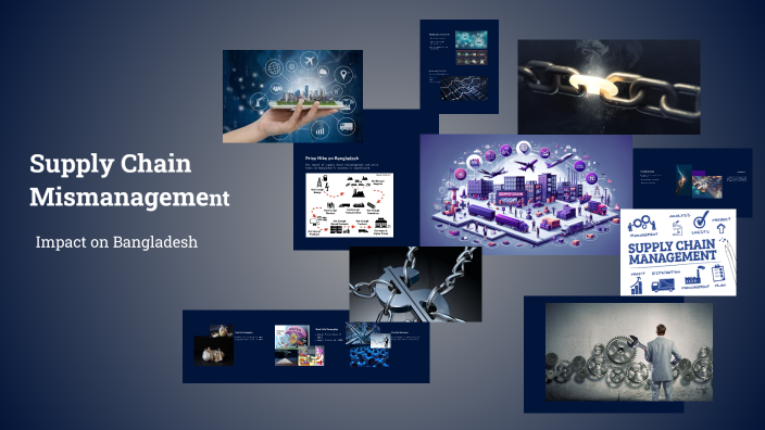 Supply Chain Mismanagement by Fairuz Maliha on Prezi