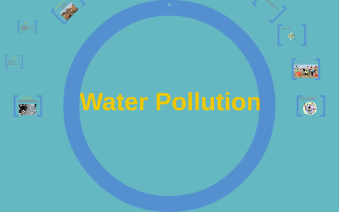 Water Pollution by MARIA KALLITHRAKA on Prezi