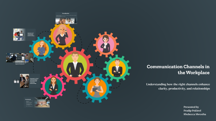 Channels Work The Importance of Communication Channels in the Workplace by Pradip ...