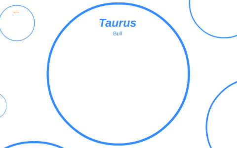 Taurus by on Prezi
