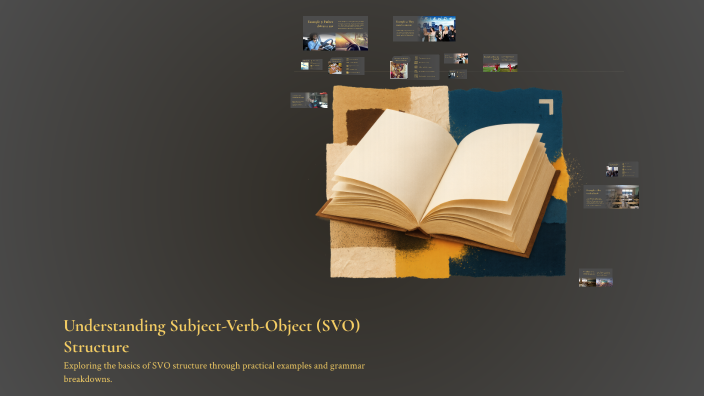 Understanding Subject-Verb-Object (SVO) Structure by Sanjay on Prezi