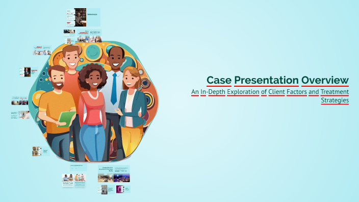 Case Presentation Overview by Sara Martin on Prezi
