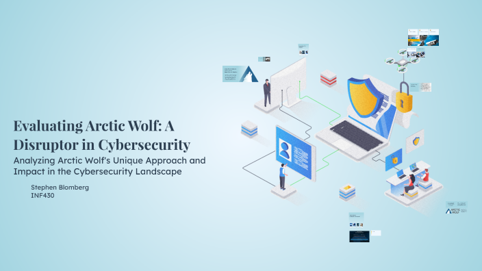 Evaluating Arctic Wolf: A Disruptor in Cybersecurity by Stephen ...