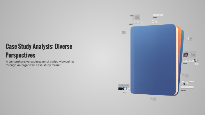 Case Study Analysis: Diverse Perspectives by Kendra Zylstra on Prezi
