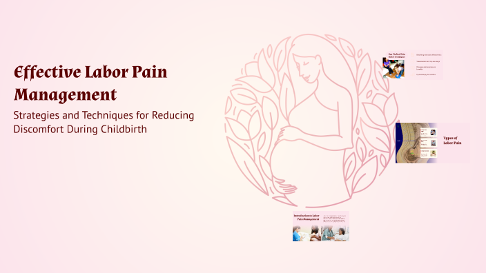 Effective Labor Pain Management by Mary Jane Butler on Prezi