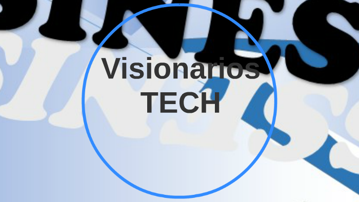 Visionarios by Diana Donaji Gomez Cotero on Prezi