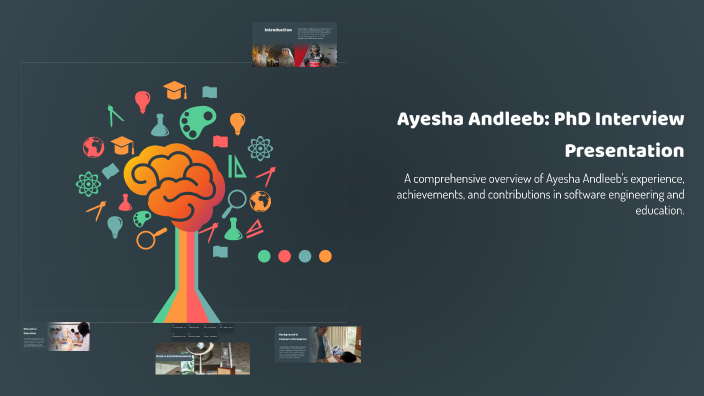 Ayesha Andleeb: PhD Interview Presentation by Ayesha Andleeb on Prezi