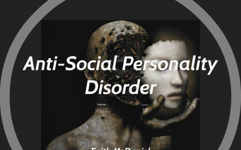 Anti Social Personality Disorder By Faith McDaniel   Saw3azo3r2szjbffhb3ffcwp6p6jc3sachvcdoaizecfr3dnitcq 3 0 