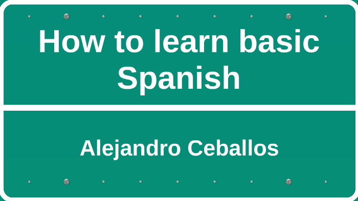 how-to-learn-basic-spanish-by-alejandro-ceballos