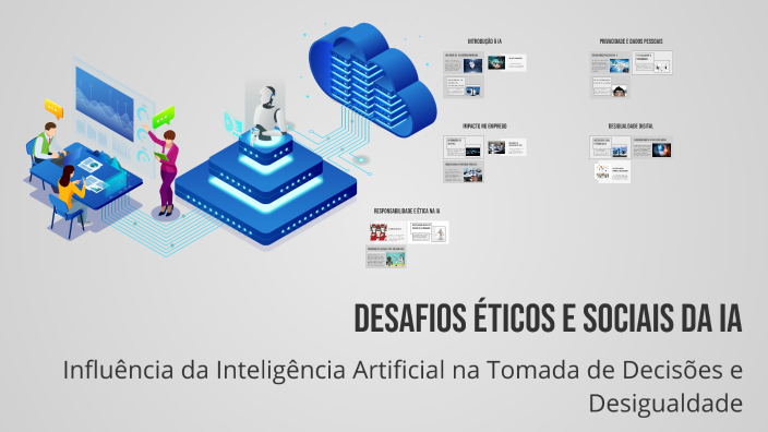 Desafios éticos e sociais: A influência da IA na tomada de decisões ...