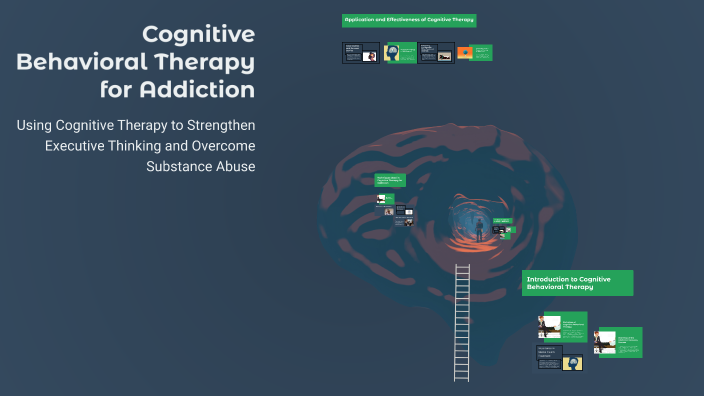Cognitive Behavioral Therapy for Addiction by Cacey Villa on Prezi