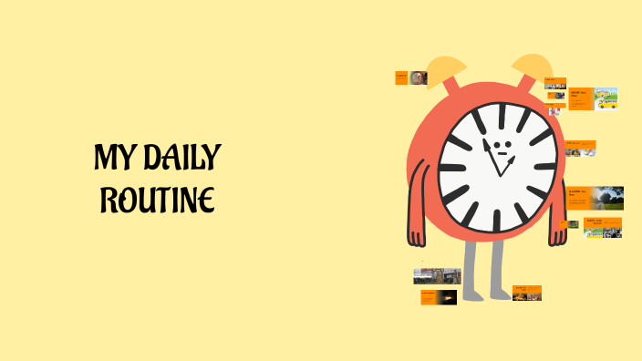 MY DAILY ROUTINE by Maria Aguado Ortiz on Prezi