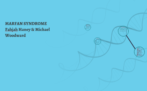 MARFAN SYNDROME by Fahjah Haney on Prezi