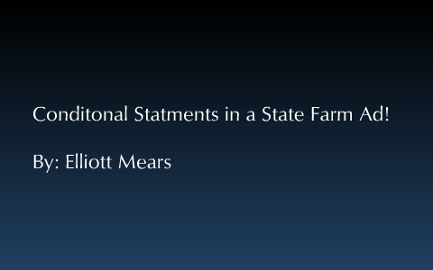 conditional statements in ads by elliott mears on Prezi