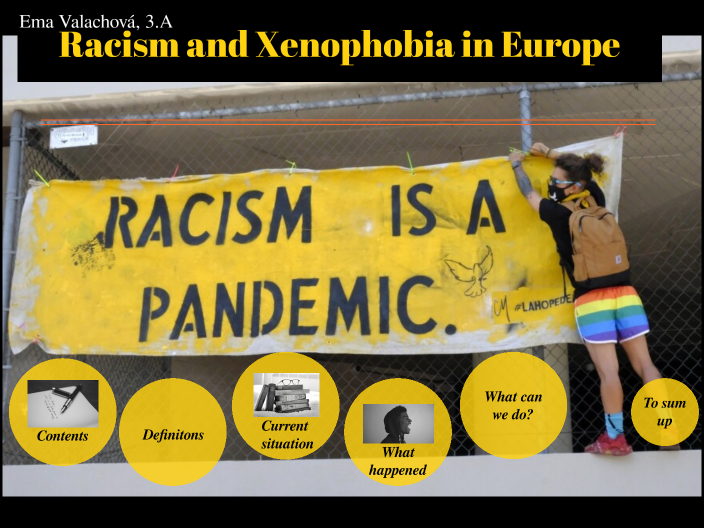 Racism And Xenophobia In Europe By Ema Valachová On Prezi