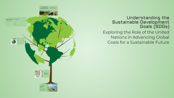 Understanding the Sustainable Development Goals (SDGs) by Kim Huan on Prezi