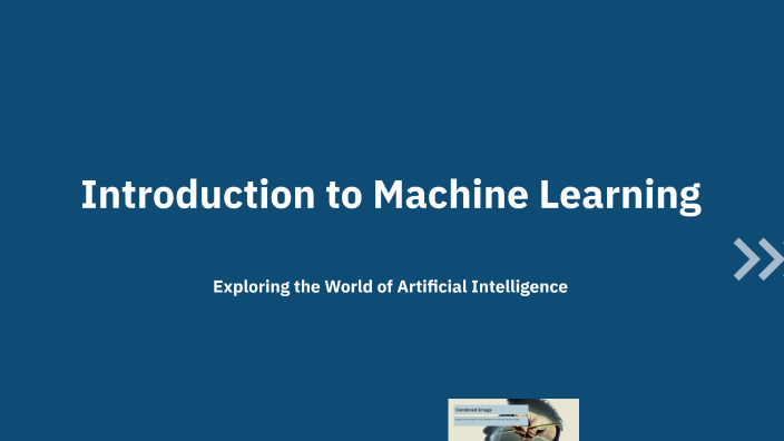 Introduction to Machine Learning by Margate Work on Prezi
