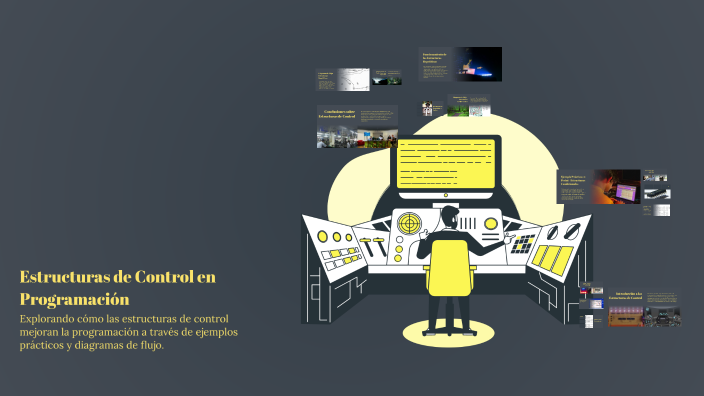 Estructuras de Control en Programación by Samuel Corrales ortiz on Prezi