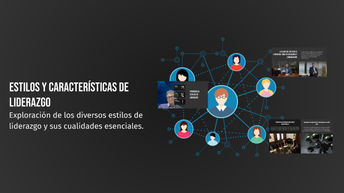 Estilos y Características de Liderazgo by Nestor Reyes on Prezi