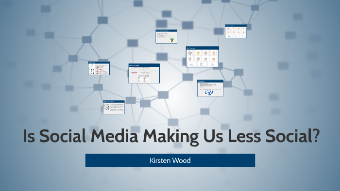 is-social-media-making-us-less-social-by-kirsten-wood