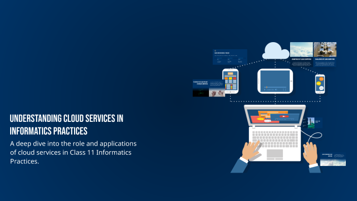 Understanding Cloud Services in Informatics Practices by Nueron ...
