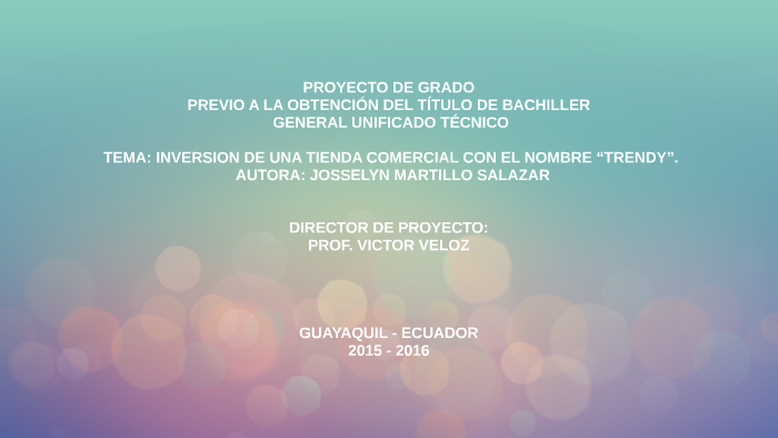 PROYECTO DE GRADO by Josselyn Martillo Salazar on Prezi