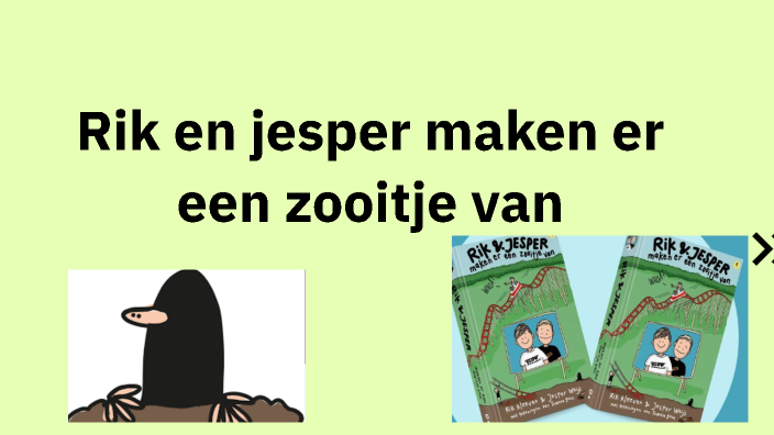 Rik en jesper maken er een zooitje van by justen loos on Prezi