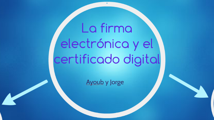 La firma electrónica y el certificado digital by Sara Benito