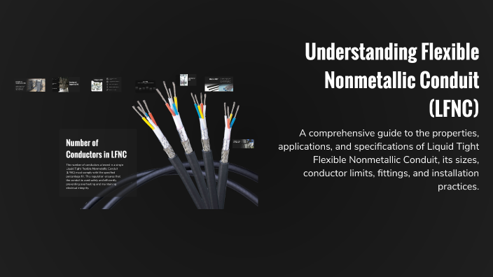 Understanding Flexible Nonmetallic Conduit (LFNC) by Jayson Oris on Prezi