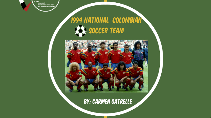 1994 National Colombian Soccer Team by Carmen Gatrelle