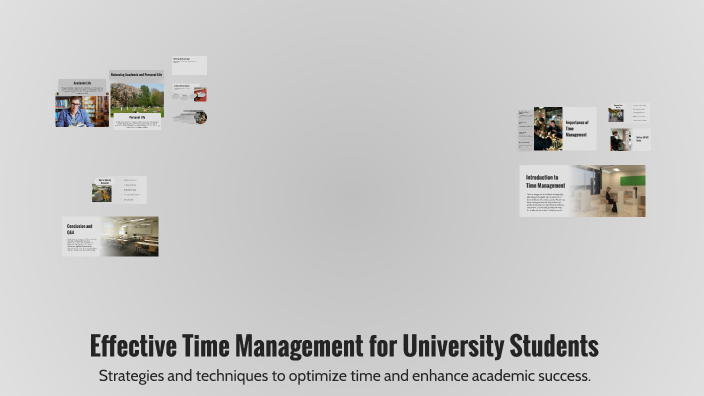 Effective Time Management for University Students by Ahmed Raza on Prezi
