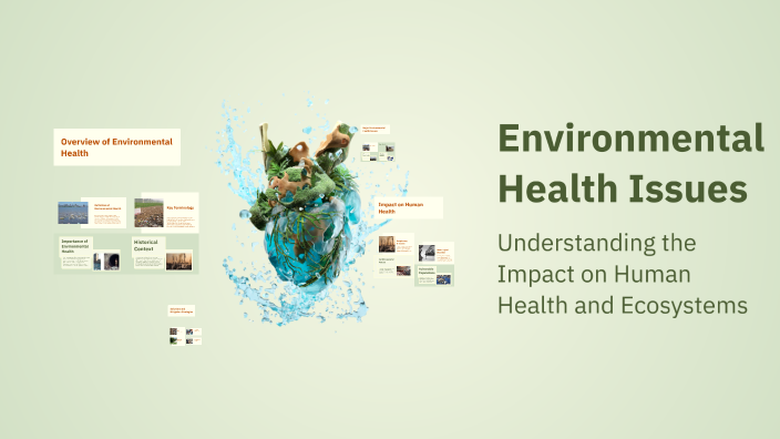 Environmental Health Issues by JOSEPH on Prezi
