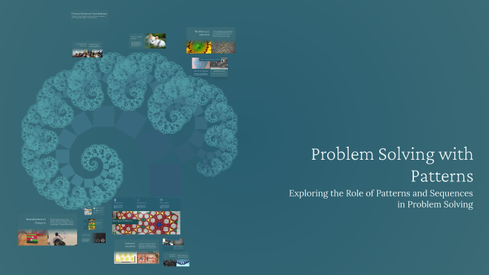 Problem Solving with Patterns by Alana Sheraldine Dominguez on Prezi