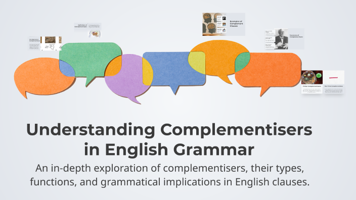 Complementizers Understanding Complementisers in English Grammar by Angry_Nut on Prezi