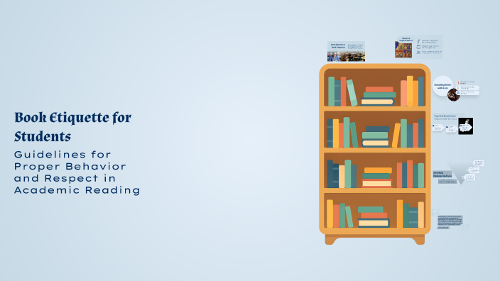 Book Etiquette for Students by Denise Hickey on Prezi