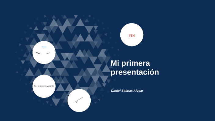 Mi primera presentación by Daniel Salinas on Prezi