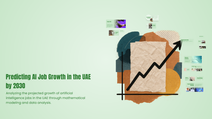 Predicting AI Job Growth in the UAE by 2030 by محمد عليان on Prezi