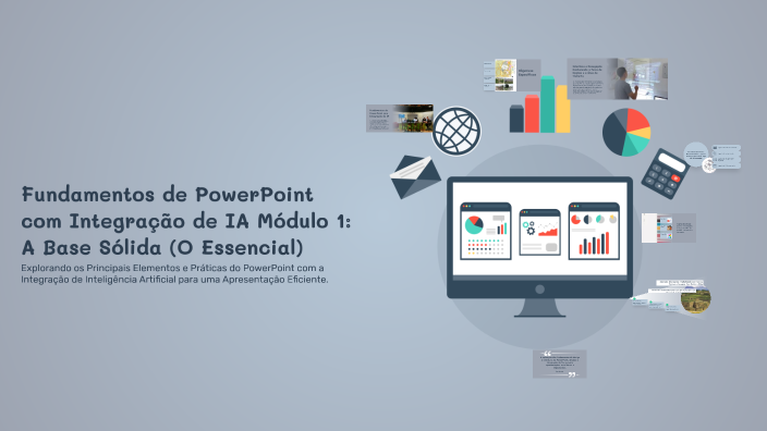 Fundamentos de PowerPoint com Integração de IA Módulo 1: A Base Sólida ...
