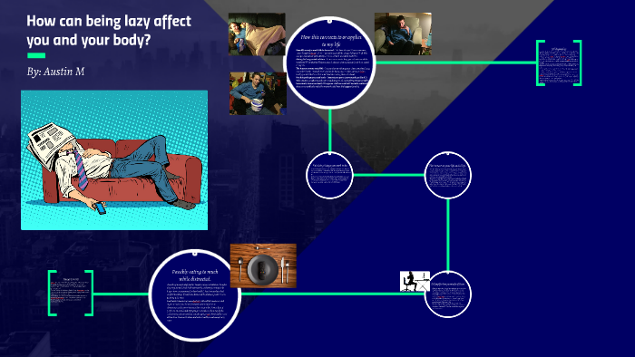 how-can-being-lazy-affect-you-and-your-body-by-on-prezi